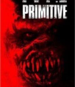 狂暴野人 Primitive            (2011)