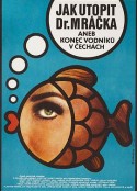 波西米亚水精灵 Jak utopit doktora Mrácka aneb Konec vodniku v Cechách            (1974)