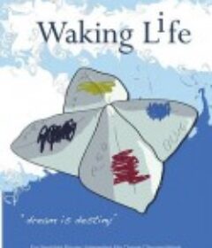 半梦半醒的人生 Waking Life            (2001)