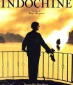 印度支那 Indochine            (1992)