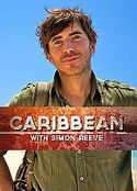 西蒙·里夫游加勒比海 Caribbean with Simon Reeve            (2015)