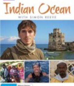 西蒙·里夫畅游印度洋 Indian Ocean with Simon Reeve            (2012)