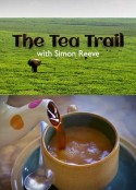 和西蒙·里夫一起寻茶 The Tea Trail with Simon Reeve            (2014)