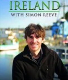 西蒙·里夫畅游爱尔兰 Ireland with Simon Reeve            (2015)