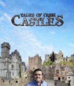 爱尔兰城堡传说 第一季 Tales of Irish Castles Season 1            (2014)