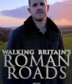 行走英国的罗马之路 Walking Britain's Roman Roads            (2020)