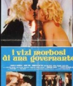 一个杀人者的疯狂欲望 Vizi morbosi di una governante, I   限制级  (1977)