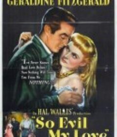痴心女子负心郎 So Evil My Love            (1948)