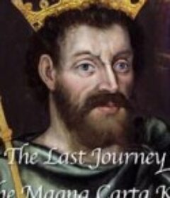 大宪章国王的最后旅程 The Last Journey of the Magna Carta King            (2015)