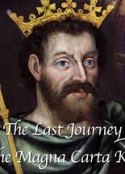 大宪章国王的最后旅程 The Last Journey of the Magna Carta King            (2015)