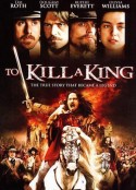 处死国王 To Kill a King            (2003)