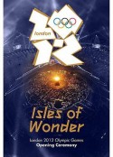 2012年第30届伦敦奥运会开幕式：奇幻岛屿 London 2012 Olympic Opening Ceremony: Isles of Wonder            (2012)