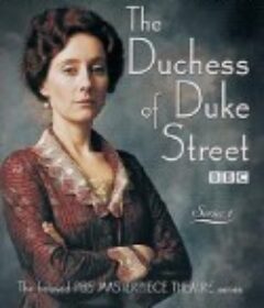 公爵街的公爵夫人  The Duchess of Duke Street    (1976-1977)