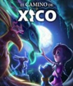 无毛犬奇遇记 El Camino de Xico (2020)