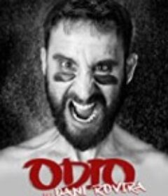 丹尼·罗维拉：来恨我呀 Odio, de Dani Rovira (2021)