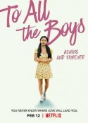致所有我曾爱过的男孩3 To All The Boys: Always And Forever Lara Jean            (2021)