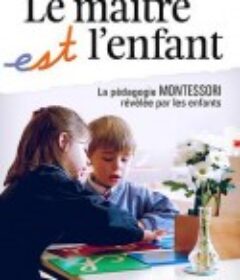 蒙特梭利小教室 le maître est l'enfant            (2017)