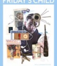 星期五的孩子 Friday's Child            (2018)