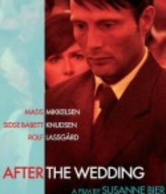 婚礼之后 Efter Brylluppet            (2006)