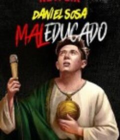 Daniel Sosa: Maleducado            (2019)