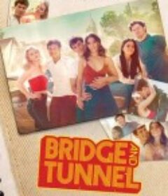 逐梦曼哈顿 Bridge & Tunnel (2021)