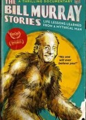比尔·默里故事：从神话人物身上学到的人生教训 The Bill Murray Stories: Life Lessons Learned from Mythical Man            (2018)