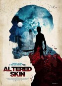 改变皮肤 Altered Skin            (2019)