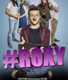 社交网络追爱记 #Roxy            (2018)