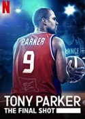托尼·帕克：最后一击 Tony Parker: The Final Shot            (2021)