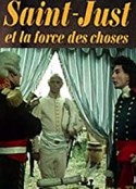 Saint-Just ou La force des choses            (1975)