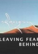 不再恐惧 Leaving Fear Behind: I Won't Regret to Die (2008)
