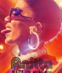 阿妮塔：天后的出身 Anitta: Made in Honório            (2020)