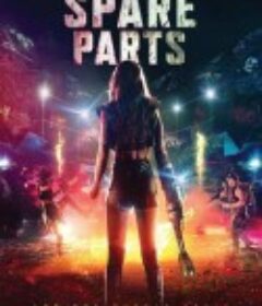 乱斗美人 Spare Parts            (2020)