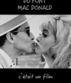麦当劳桥上的未婚妻 Les Fiancés du pont Mac Donald            (1961)