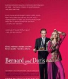 伯纳德与桃瑞丝 Bernard and Doris            (2006)