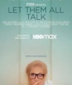 让他们说吧 Let Them All Talk            (2020)