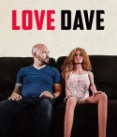 充气娃娃杀人事件/Love Dave            (2020)