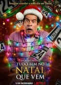 再见圣诞夜 Tudo Bem No Natal Que Vem            (2020)
