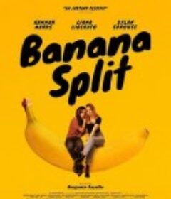 香蕉船 Banana Split            (2018)