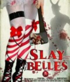 圣诞妖兽赞 Slay Belles            (2015)