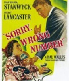 电话惊魂 Sorry, Wrong Number            (1948)