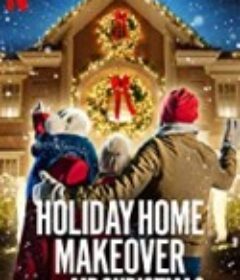 圣诞先生：佳节居家大改造 Holiday Home Makeover with Mr. Christmas            (2020)