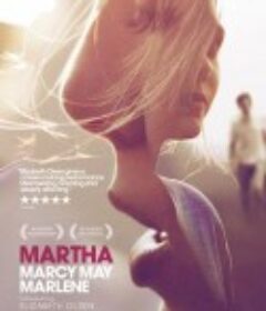双面玛莎 Martha Marcy May Marlene            (2011)