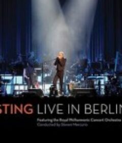 斯汀柏林演唱会 Sting: Live in Berlin            (2010)