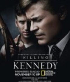 刺杀肯尼迪 Killing Kennedy            (2013)