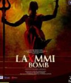 拉克西米炸弹 Laxmmi Bomb            (2020)