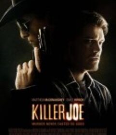 杀手乔 Killer Joe            (2011)