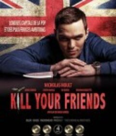 杀死汝伴 Kill Your Friends            (2015)
