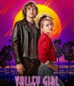 山谷女孩 Valley Girl            (2020)