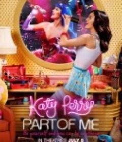 凯蒂·派瑞：这样的我 Katy Perry: Part of Me            (2012)